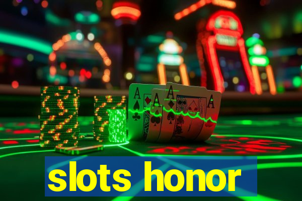 slots honor